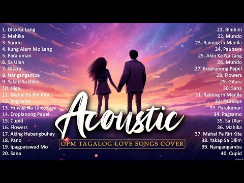 Best Of OPM Acoustic Love Songs 2024 Playlist 1247 ❤️ Top Tagalog Acoustic Songs Cover Of All Time