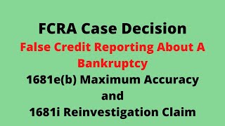 FCRA Case Decision:  1681eb and 1681i in context of bankruptcy reporting by Experian