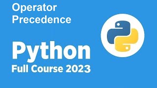 *New* Free Python Full course 2023 - Operator Precedence