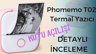 Phomemo T02 Mini Termal Yazıcı/ Kutu Açılışı/ Detaylı İnceleme