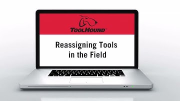 Reassigning Tools in the Field in ToolHound 6