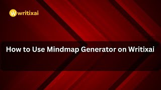 How to Use Mindmap Generator on Writixai