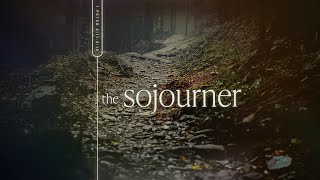 Sojourners: Living Set Apart in a Foreign Land