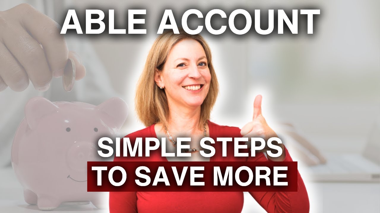 Don't Miss Out! How to Set Up Your ABLE Account Now - YouTube