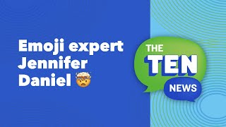Ten News EXTRA: Emoji expert Jennifer Daniel ?