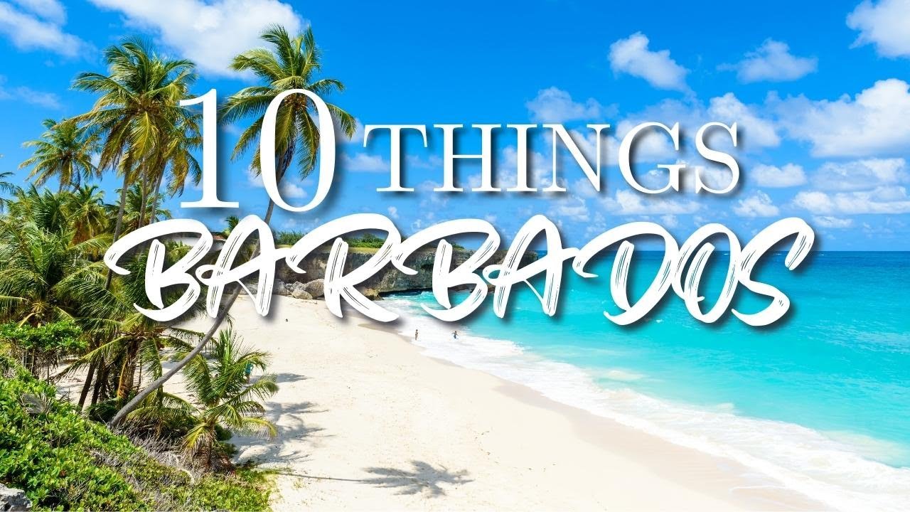 Top 10 Things To Do In Barbados 2021 Youtube