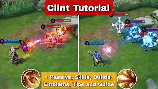 How To Use Clint Mobile Legends | Tips And Guide | Clint Tutorial