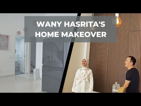Wany Hasrita's Home Makeover