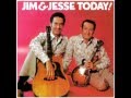 Are You Tired Of My My Darling - Jim and Jesse McReynolds - Jim and Jesse Today