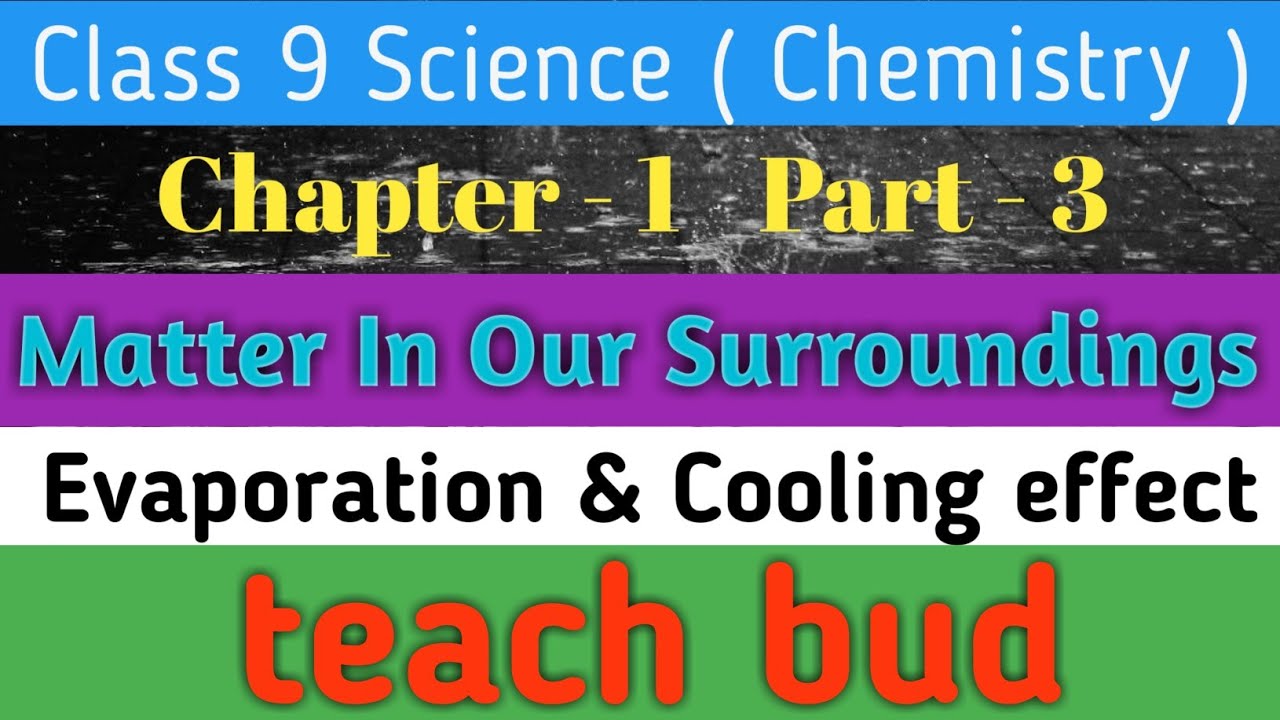 Evaporation_&_cooling_effect class 9 chemistry chapter 1 matter