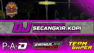 DJ Bantentan‼️SECANGKIR KOPI || putra Angling dharma rmx @M_ZAIN_ALWI