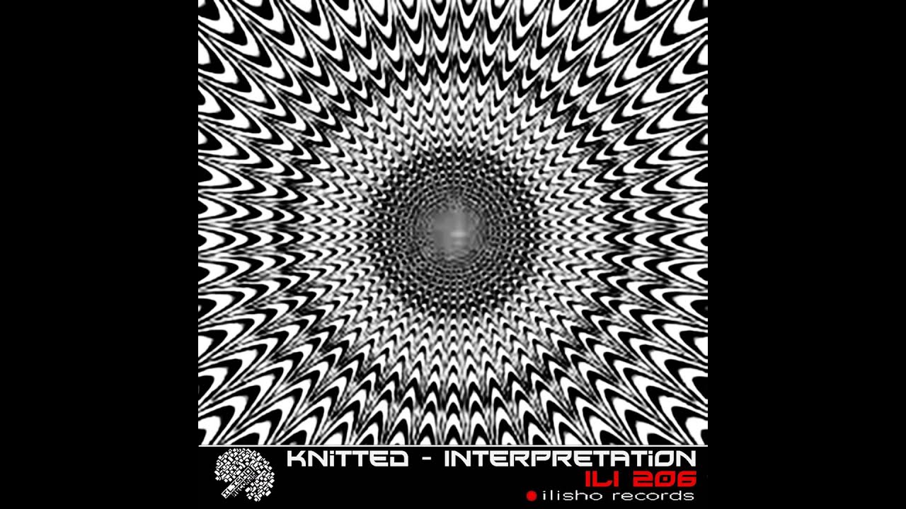 Watch Knitted: Interpretation (Original Mix) on YouTube Watch Knitted: Interpretation (Original Mix) on YouTube