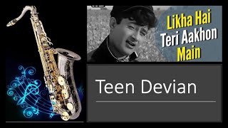 #746: Likha hai Teri Aankhon Main || Saxophone Cover by Suhel Saxophonist| Teen Devian