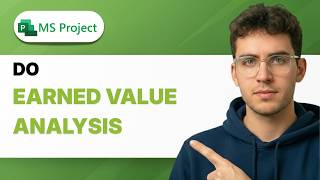 How to Do Earned Value Analysis in Microsoft Project [2026 Full Guide]