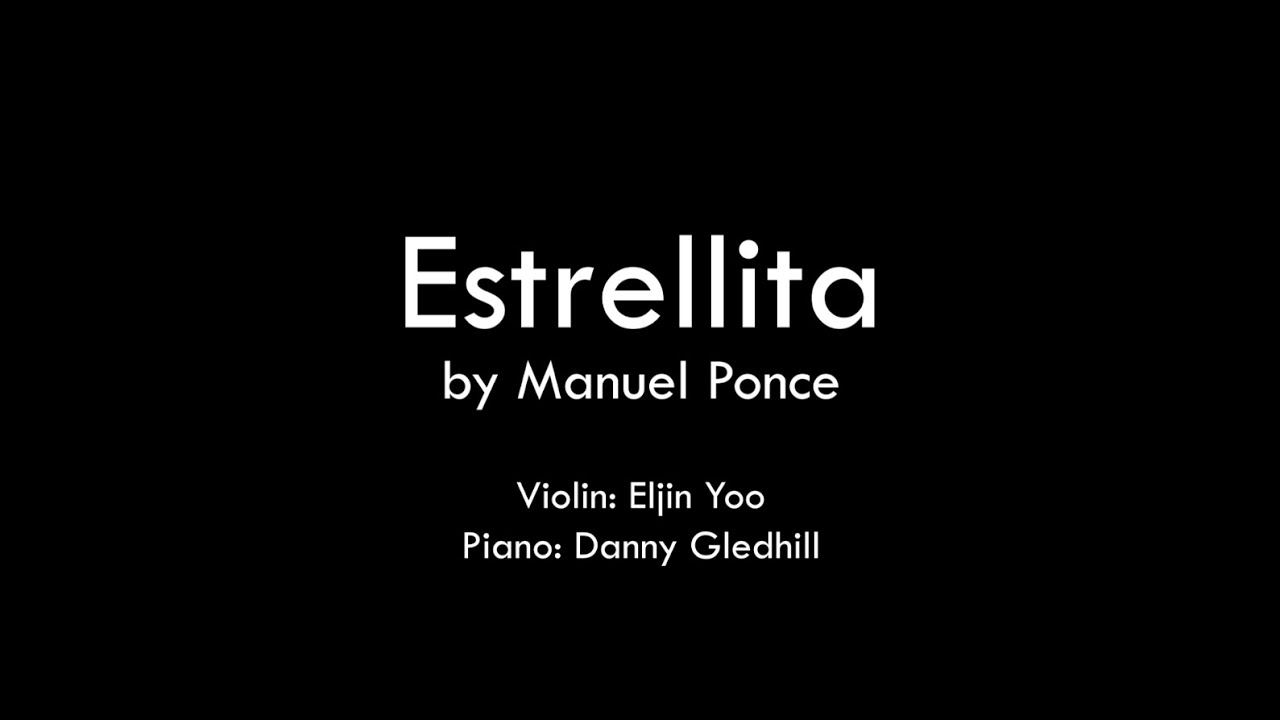 Estrellita by Manuel Ponce (Violin and Piano)