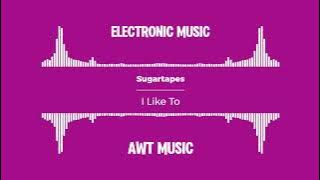Sugartapes - I Like To