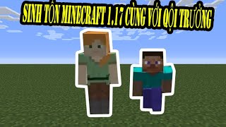 THỬ THÁCH SINH TỒN MINECRAFT 1.17 CÙNG ĐỘI TRƯỞNG ZERO VÀ T GAMING : TẬP 1