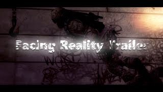 Team Reality: Facing Reality Trailer