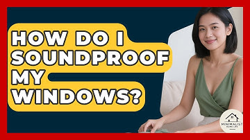 How Do I Soundproof My Windows? - Minimalist Home Life