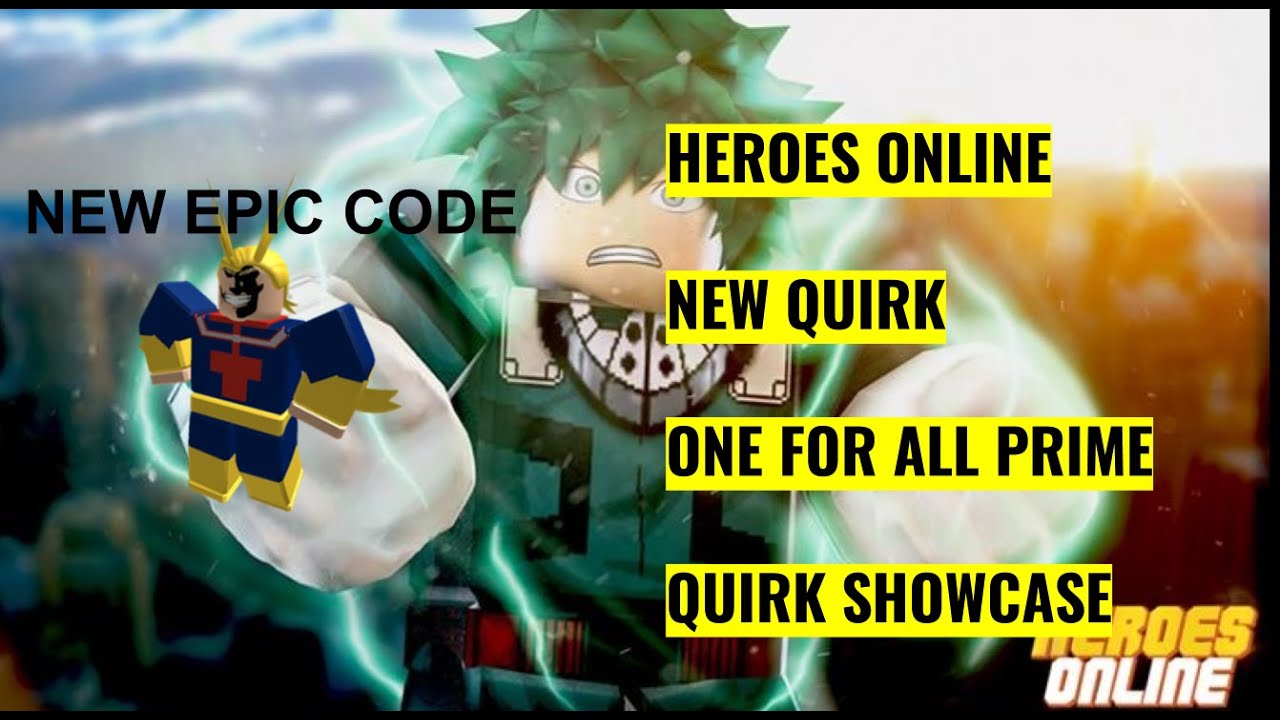 New Code New Legendary Quirk One For All Prime Heroes Online Roblox Youtube - roblox heroes online one for all prime