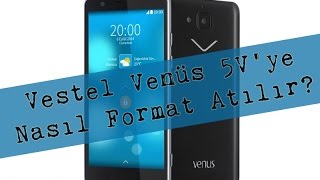 Vestel Venüs 5Vye Nasıl Format Atılır?