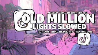 DJ VIRAL OLD MILLION LIGHTS STYLE KONDANG FULL REVERB VIRAL TIKTOK SLOW SOUND JEDAG JEDUG MENGKANE