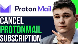 HOW TO CANCEL PROTONMAIL SUBSCRIPTION (NEW UPDATE)