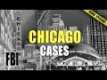 Chicago Cases | QUAD EPISODE | The FBI Files