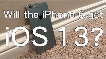 Will the iPhone 6 get iOS 13? [Outdated Video]