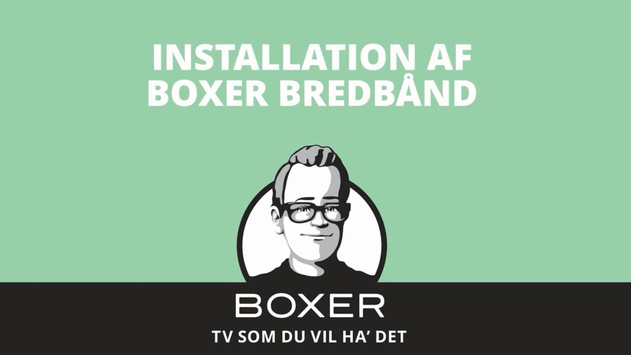 Installation Af Boxer Bredband Youtube