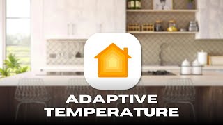 Apple is Adding Adaptive Temperature to Apple Home screenshot 1