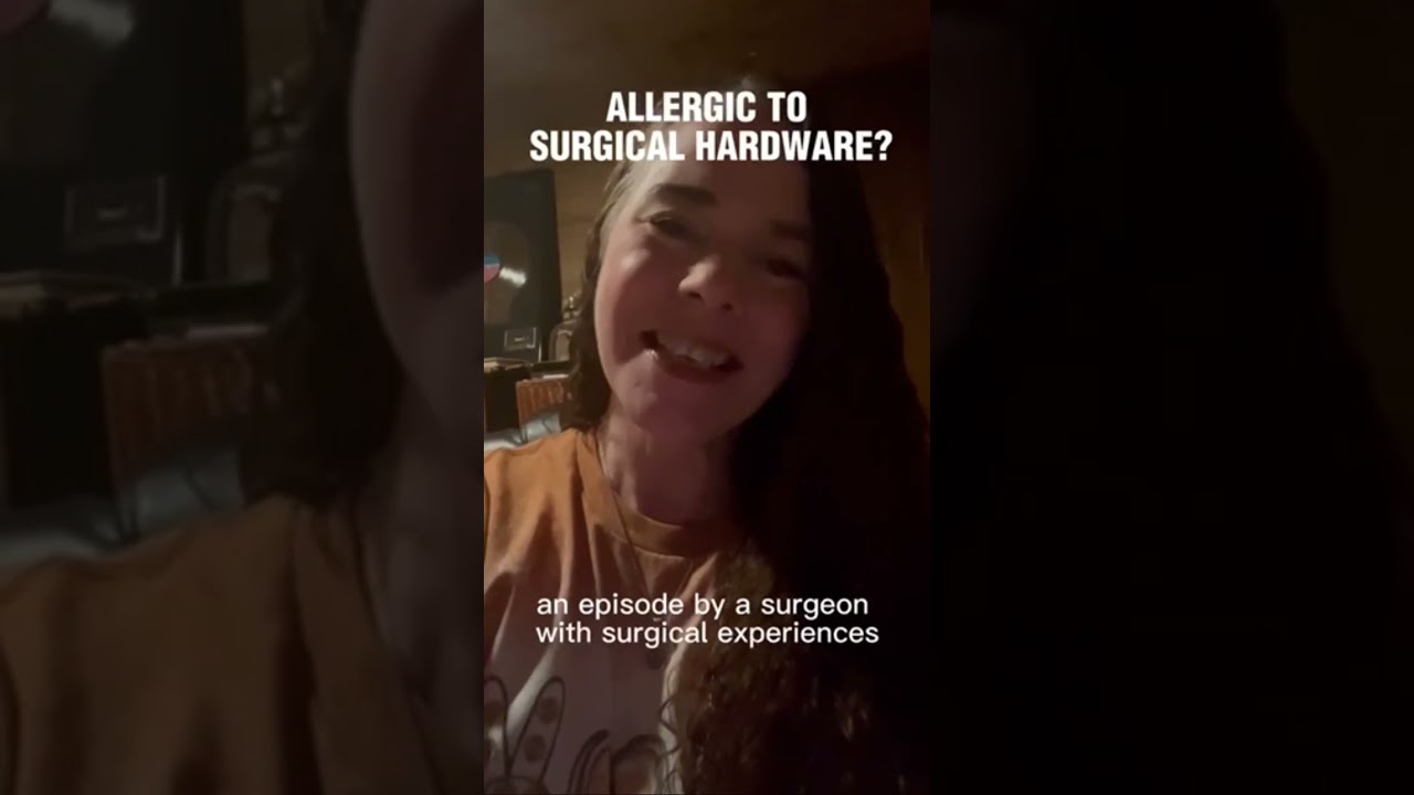 Allergic to Surgical Hardware? #metalallergies #chronicpain #surgery #hardware #health