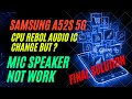 Cpu rebol audio ic change but spk mic not work  samsung galaxy a52 5g audio problem final solution