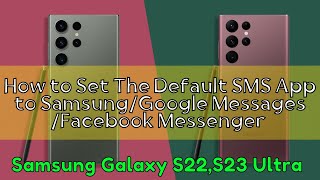 How to Set The Default SMS App to Samsung/Google Messages /Facebook Messenger Samsung S22,S23 Ultra screenshot 5