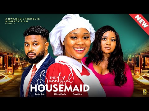 THE BEAUTIFUL HOUSEMAID CHIOMA NWAOHA DANIEL ROCK TRACY EDWIN – 2024 Latest Nigerian Nollywood Movie