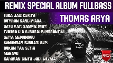 DJ REMIX THOMAS ARYA - SPESIAL ALBUM | FUNKOT TERBARU FULL BASS 💎 DJ A-LEGITO™