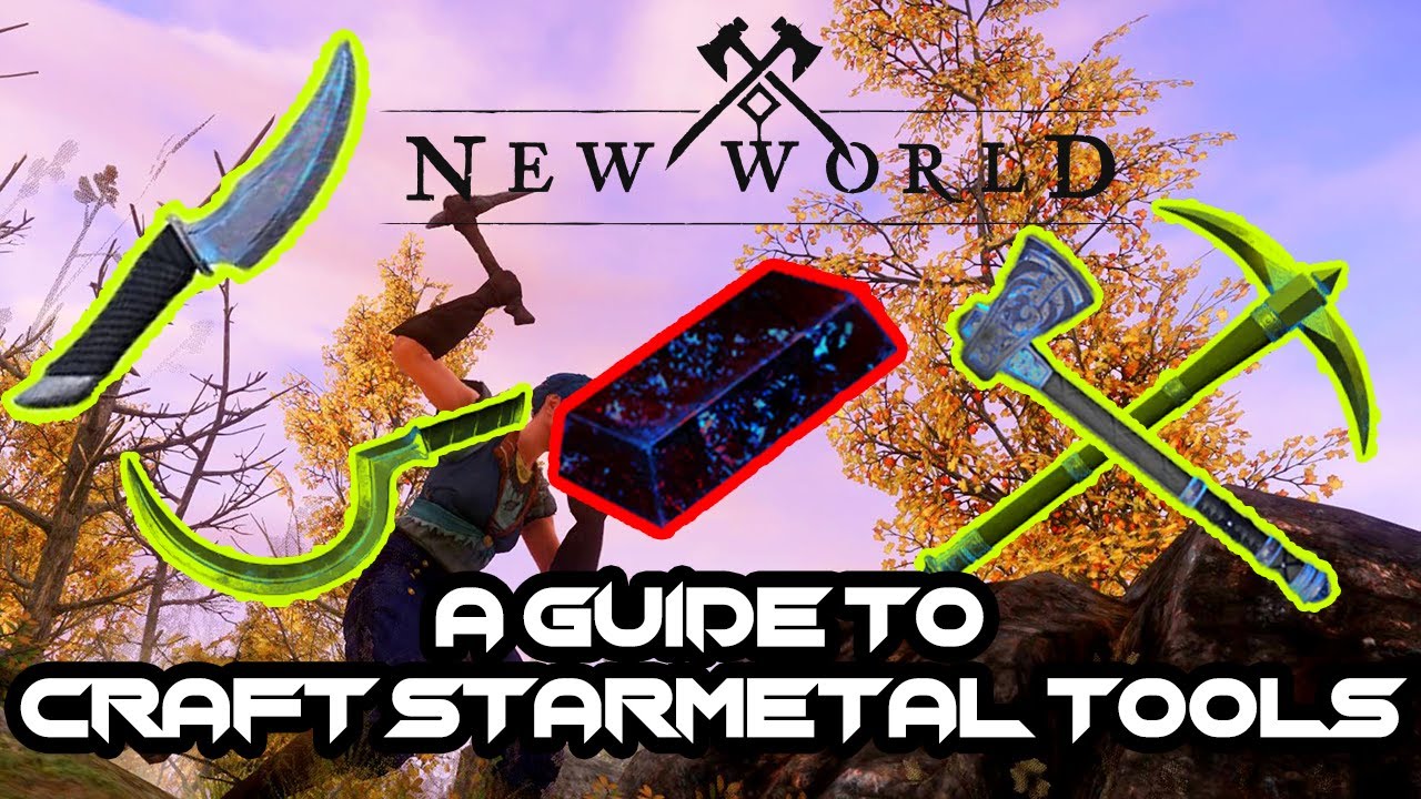New World GUIDE to craft STARMETAL TOOLS