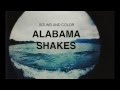 ALABAMA SHAKES| SOUND AND COLOR LYRICS