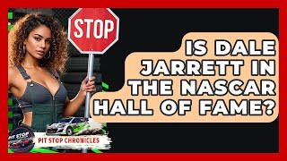 Is Dale Jarrett In The NASCAR Hall Of Fame? - Pit Stop Chronicles
