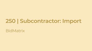 250 | Subcontractor: Import