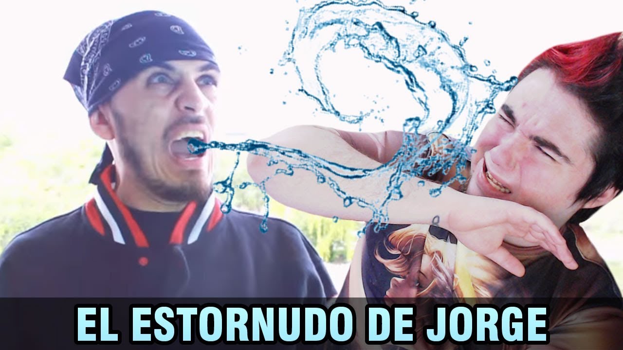 JORGE ME ESTORNUDA EN LA CARA.