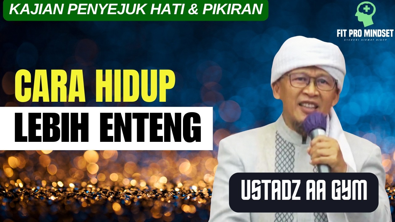 Hidup Jadi Lebih Enteng...Satu Langkah Untuk Semua Masalah | Aa Gym Terbaru.
