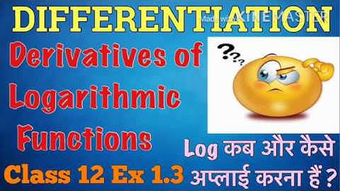 DIFFERENTIATION | DERIVATIVE OF LOGARITHMIC FUNCTIONS | CLASS 12 | MATHS | EX 1.3 | PART 9