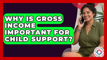 Why Is Gross Income Important For Child Support? - Single Parent Support Hub