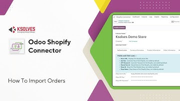 Import Orders from Shopify to Odoo | Ksolves Odoo Shopify Connector