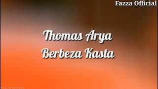 Thomas Arya - Berbeza Kasta ( Lirik )