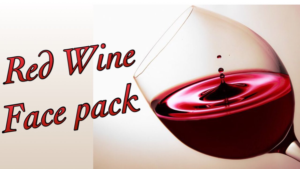 Red Wine Facepack for younger looking skin Wine facepack YouTube