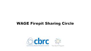 WAGE Firepit Sharing Circle (Two-Spirit Program team)