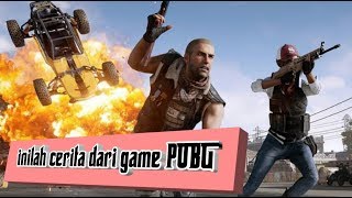 Cerita asli dari game PUBG MOBILE