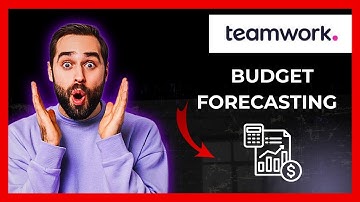 How To Use TEAMWORK.COM For Budget Forecasting (Full 2025 Guide)